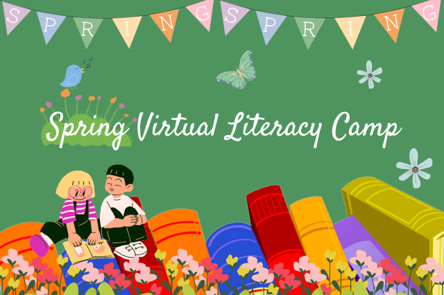 SPRING VIRTUAL LITERACY CAMP